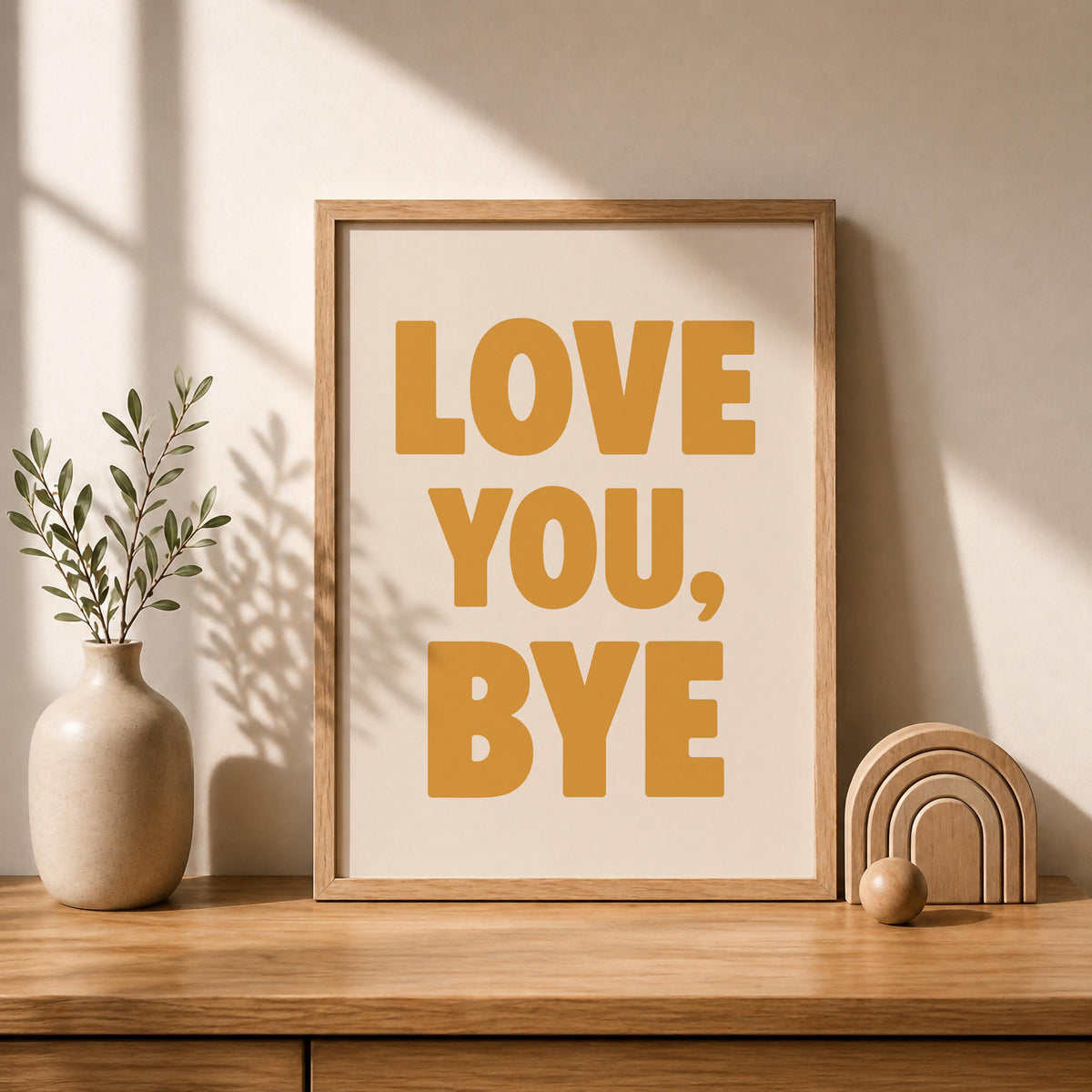 Love You, Bye Typography Print | Modern Hand-Painted Wall Art | Framed or Unframed