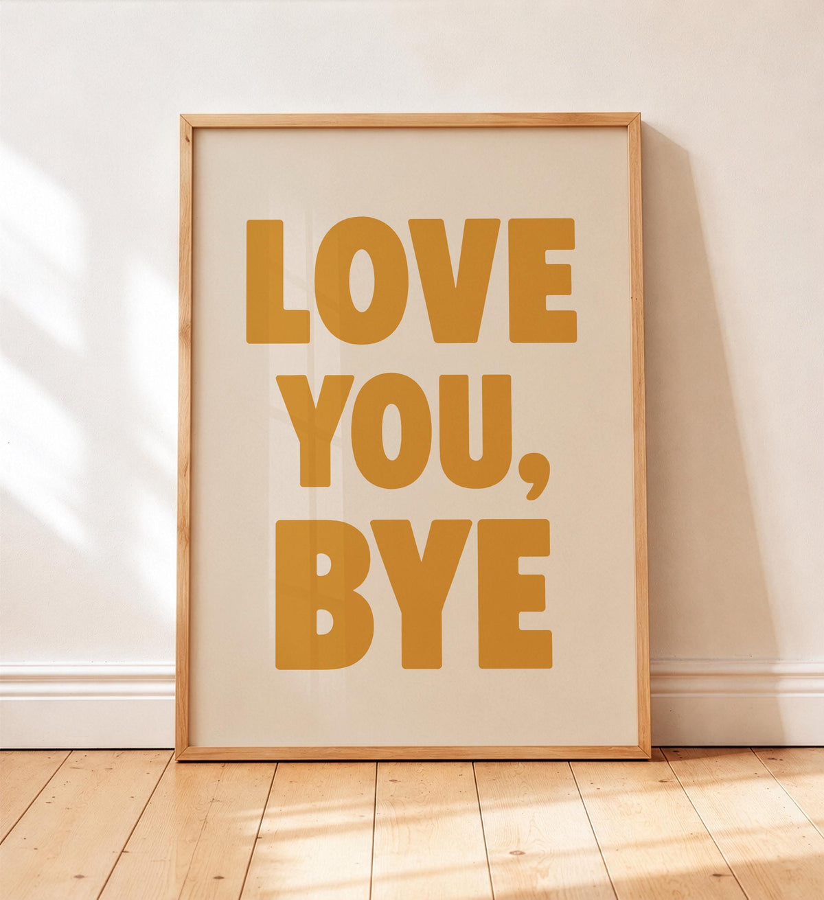 Love You, Bye Typography Print | Modern Hand-Painted Wall Art | Framed or Unframed